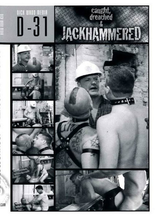 Movie poster for Caught, Drenched & Jackhammered (2006)