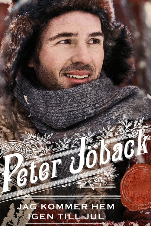 Movie poster for Peter Jöback: Jag kommer hem igen till jul - Live från Globen (2009)