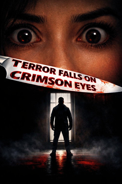 Movie poster for TERROR FALLS ON CRIMSON EYES (2026)