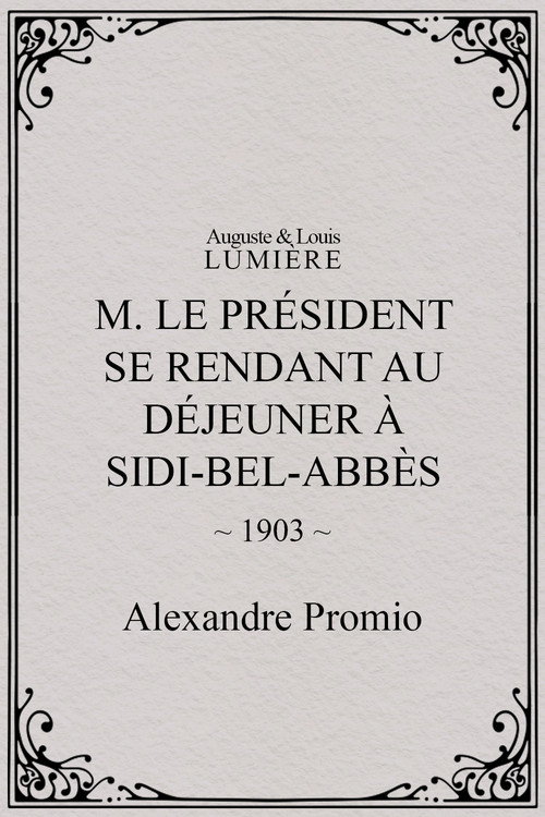 Movie poster for M. le président se rendant au déjeuner à Sidi-Bel-Abbès (1903)