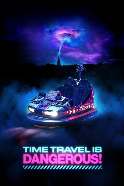 Movie poster for Time Travel Is Dangerous! (2025)