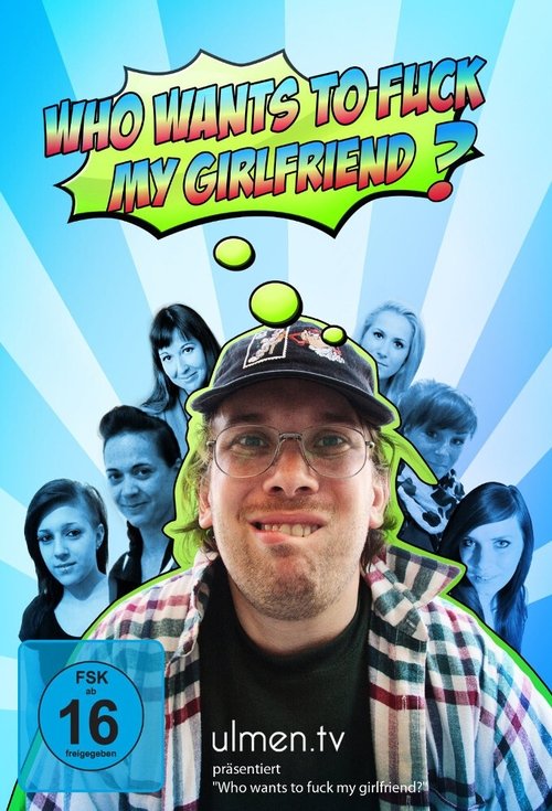 Who want's to fuck my girlfriend? poster