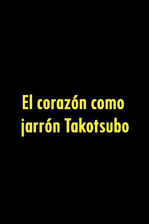 Movie poster for El Corazón como Jarrón (2024)
