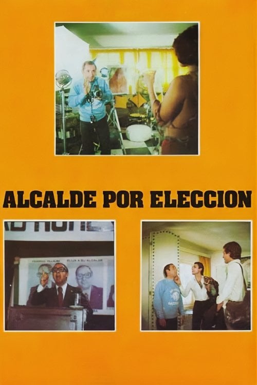 Movie poster for Alcalde por elección (1976)