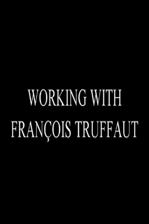 Movie poster for Working with François Truffaut: Nestor Almendros, Director of Photography (2009)