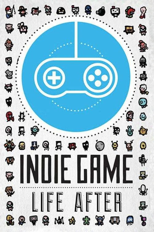 Movie poster for Indie Game: Life After (2014)