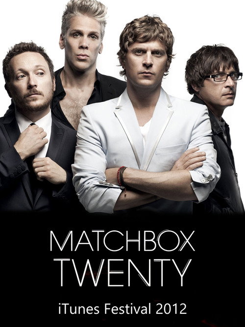 Movie poster for Matchbox Twenty: Live From iTunes Festival (2012)