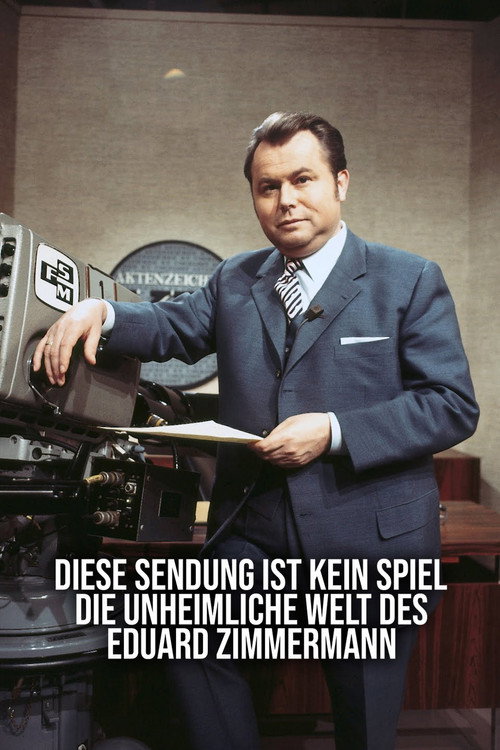 Movie poster for Diese Sendung ist kein Spiel – Die unheimliche Welt des Eduard Zimmermann (2023)