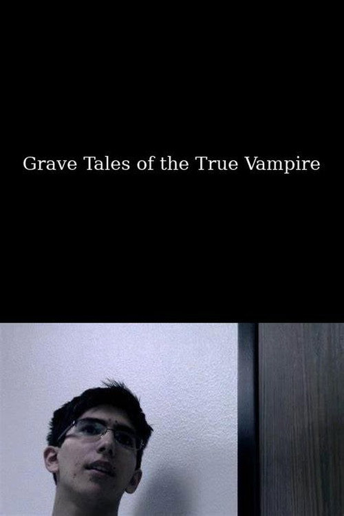 Movie poster for Grave Tales of the True Vampire (2017)
