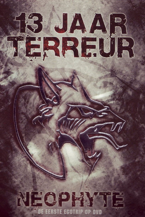 Movie poster for Neophyte: 13 Jaar Terreur - De Eerste Egotrip Op DVD (2005)