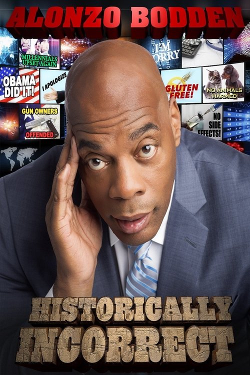 Movie poster for Alonzo Bodden: Historically Incorrect (2016)