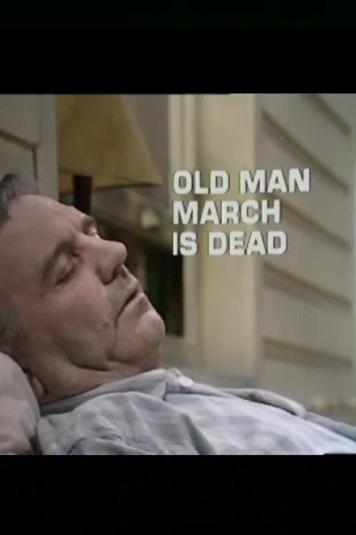 Movie poster for Old Man March Is Dead (1976)