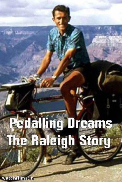 Movie poster for Pedalling Dreams: The Raleigh Story (2017)