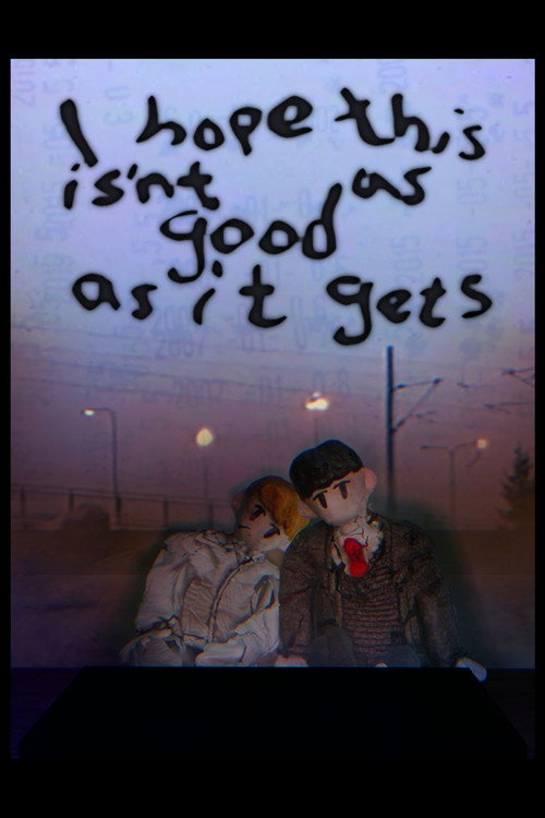 Movie poster for I Hope This isn’t as Good as it Gets (2024)