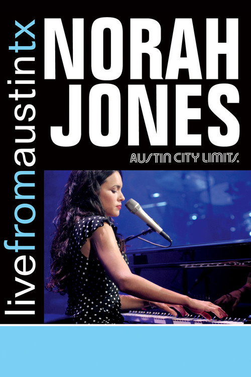 Movie poster for Norah Jones: Live From Austin, TX (2008)