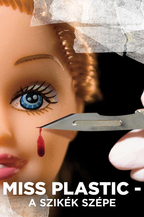 Movie poster for Miss Plastic - The Beauty of the Scalpel (2009)