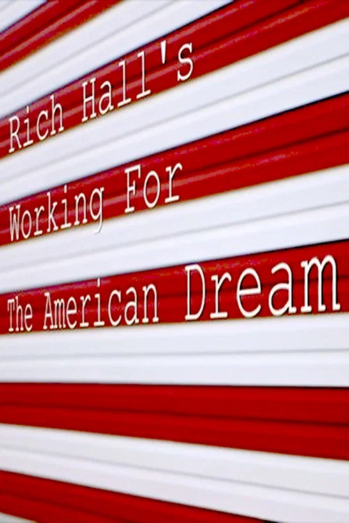 Movie poster for Rich Hall's Working for the American Dream (2018)