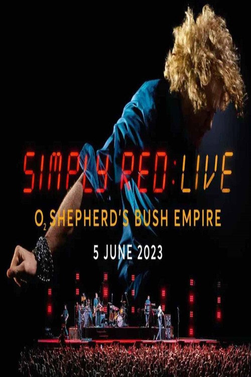 Movie poster for Simply Red - Live At The O2 Shepherd's Bush Empire (2023)