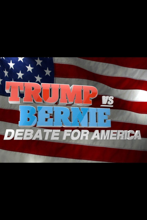 Movie poster for Trump vs. Bernie: Debate for America (2016)