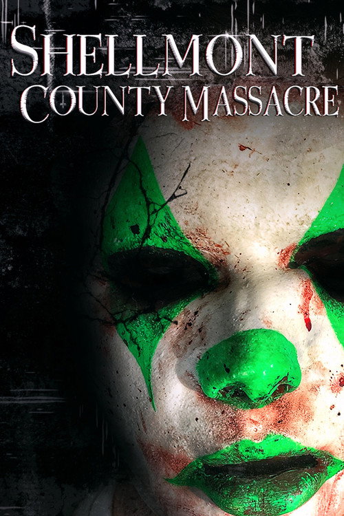 Movie poster for Shellmont County Massacre (2018)