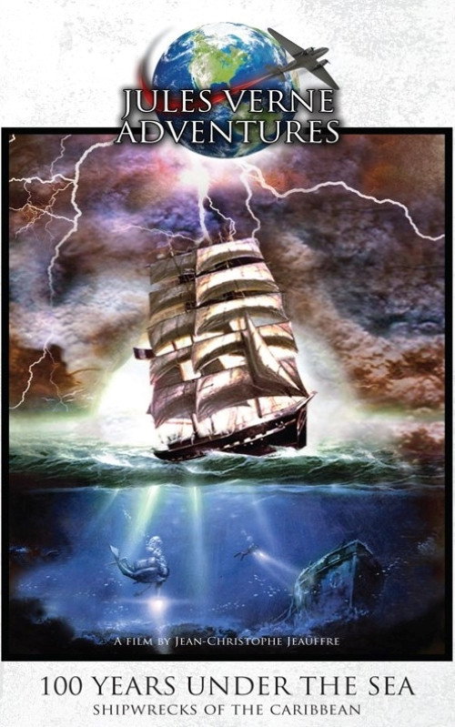 Movie poster for 100 Years Under the Sea: Shipwrecks of the Caribbean (2007)