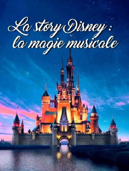 Movie poster for La Story Disney : La Magie Musicale (2016)