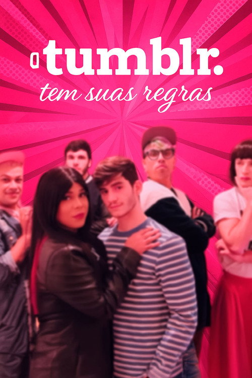 Series poster for O Tumblr Tem Suas Regras (2018)