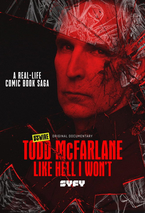 Movie poster for Todd McFarlane: Like Hell I Won't (2020)