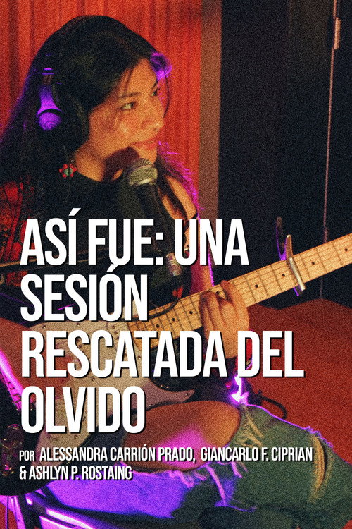 Movie poster for Así fue: Una sesión rescatada del olvido (2025)