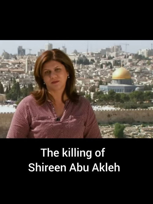 Movie poster for The Killing of Shireen Abu Akleh (2022)