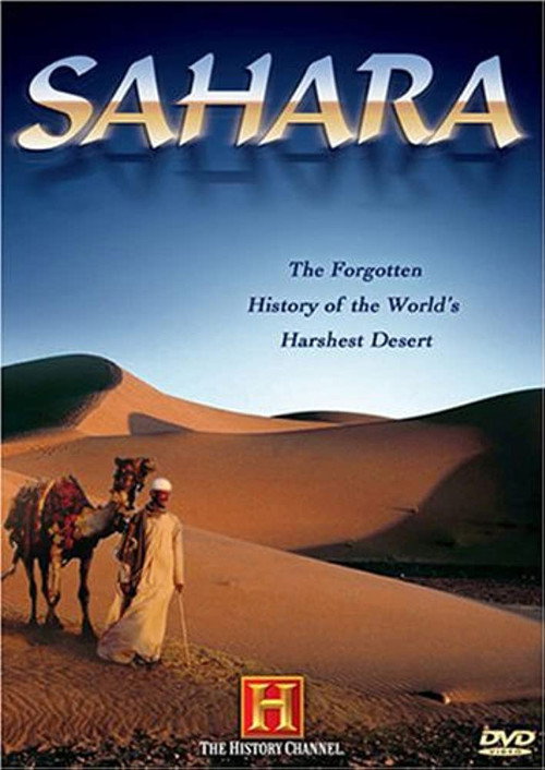 Movie poster for The Sahara: The Forgotten History of the World's Harshest Desert (2006)