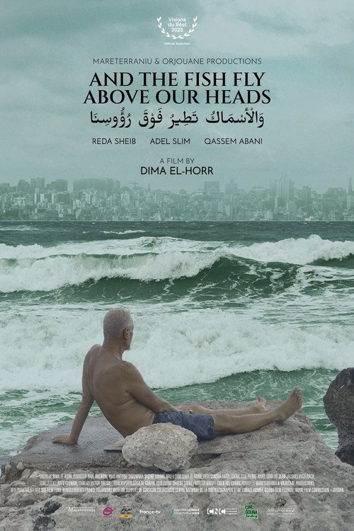 Movie poster for And the Fish Fly Above Our Heads (2025)