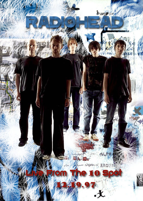 Movie poster for Radiohead • Live From the 10 Spot 1997 (1997)