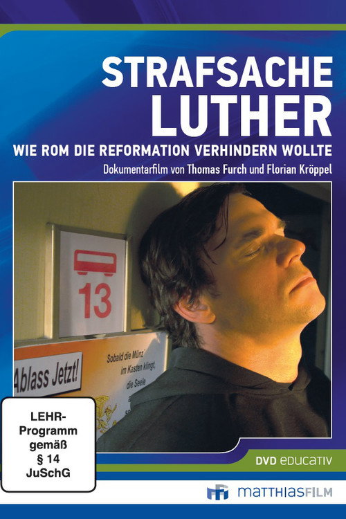 Movie poster for Strafsache Luther – Wie Rom die Reformation verhindern wollte (2014)