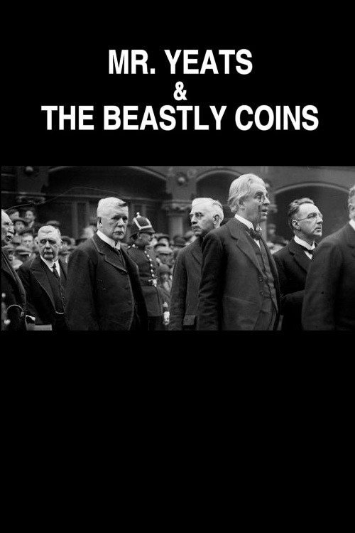 Movie poster for Mr. Yeats & the Beastly Coins (2016)