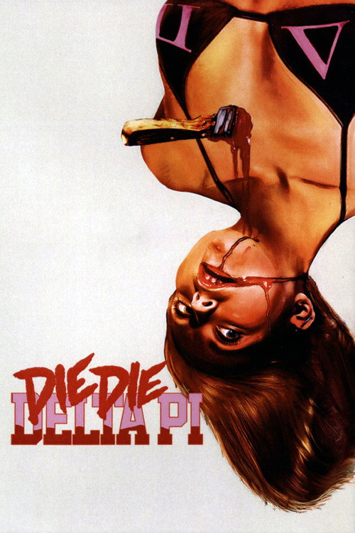 Movie poster for Die Die Delta Pi (2013)