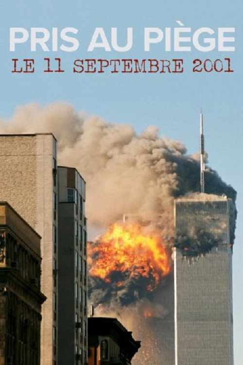 Movie poster for Pris au piège le 11 septembre 2001 (2010)