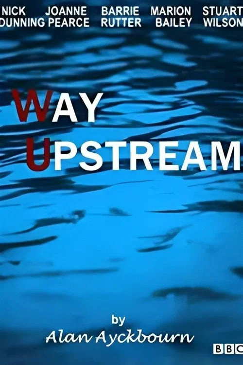 Movie poster for Way Upstream (1987)