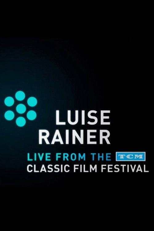 Movie poster for Luise Rainer: Live from the TCM Classic Film Festival (2011)