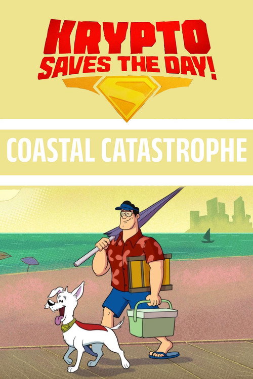 Movie poster for Krypto Saves the Day!: Coastal Catastrophe (2026)
