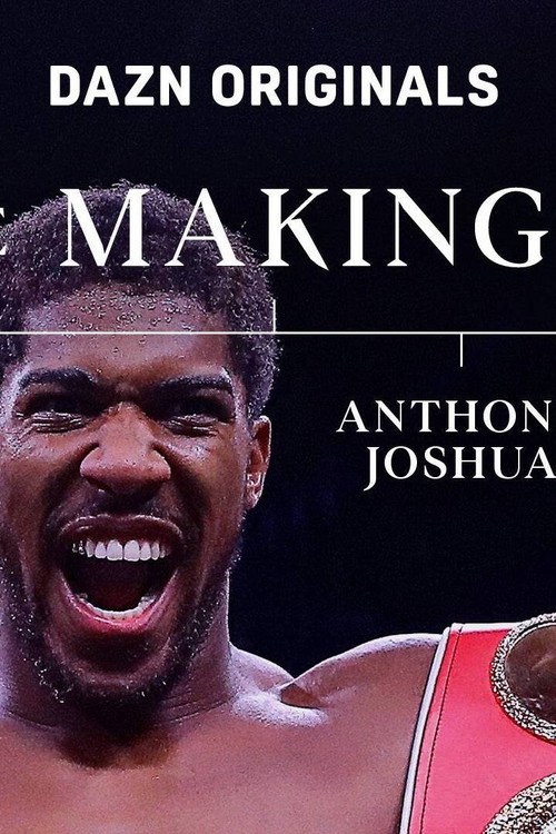 Series poster for The Making Of Anthony Joshua (2022)
