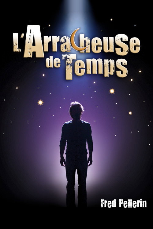 Movie poster for Fred Pellerin : L'arracheuse de temps (2011)
