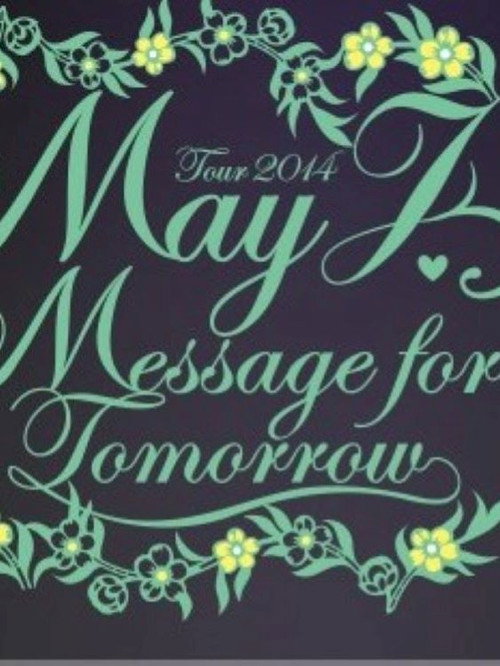 Movie poster for May J. Tour 2014 ～Message for Tomorrow～ 2014.7.30 at Zepp Tokyo (2014)