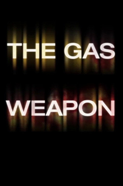 Movie poster for The Gas Weapon (2014)