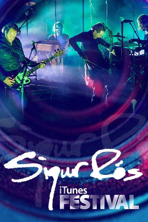 Movie poster for Sigur Ros: iTunes Festival Live (2013)