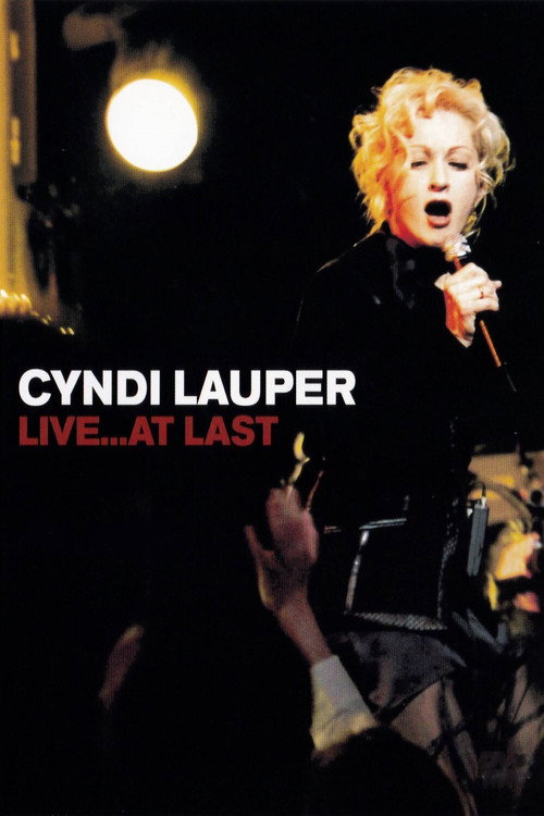 Movie poster for Cyndi Lauper - Live... At Last (2004)