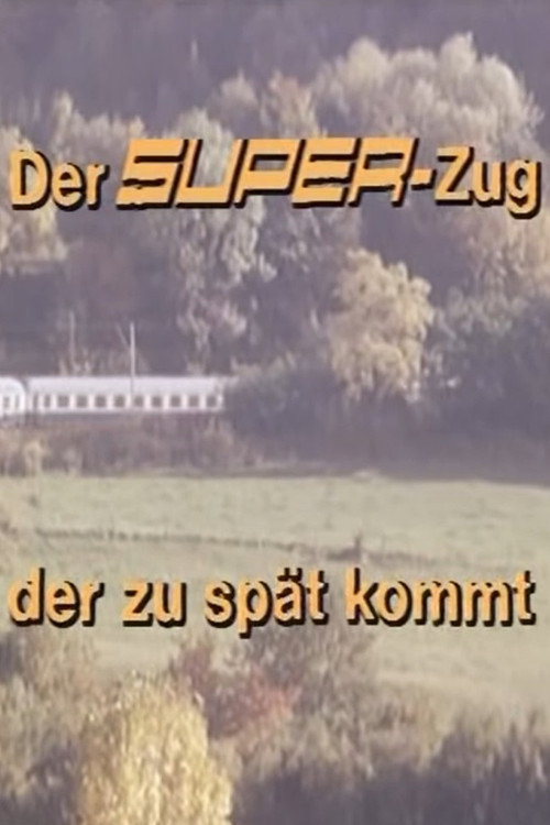 Movie poster for Der Super-Zug, der zu spät kommt (1979)