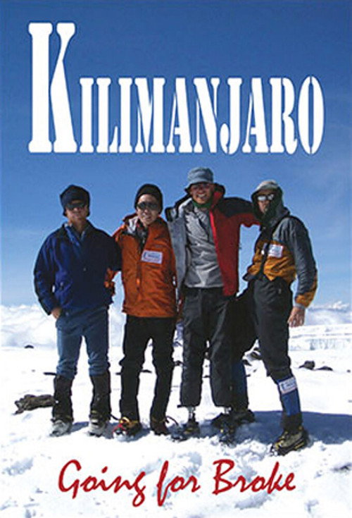 Movie poster for Kilimanjaro: Going For Broke (2004)