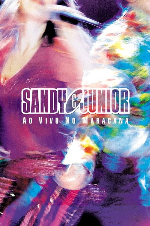 Movie poster for Sandy & Junior: Ao Vivo no Maracanã (2002)