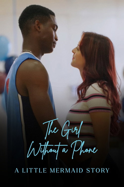 Movie poster for The Girl Without a Phone - A Little Mermaid Story (2021)